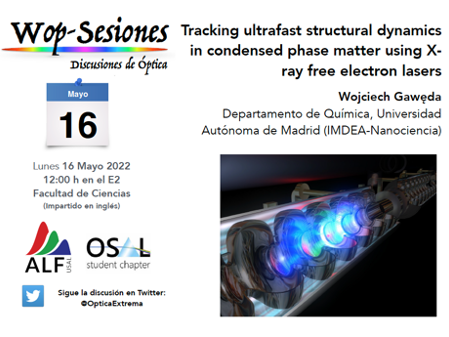 WOP Session -Tracking ultrafast structural dynamics in condensed phase matter using X-ray free electron lasers